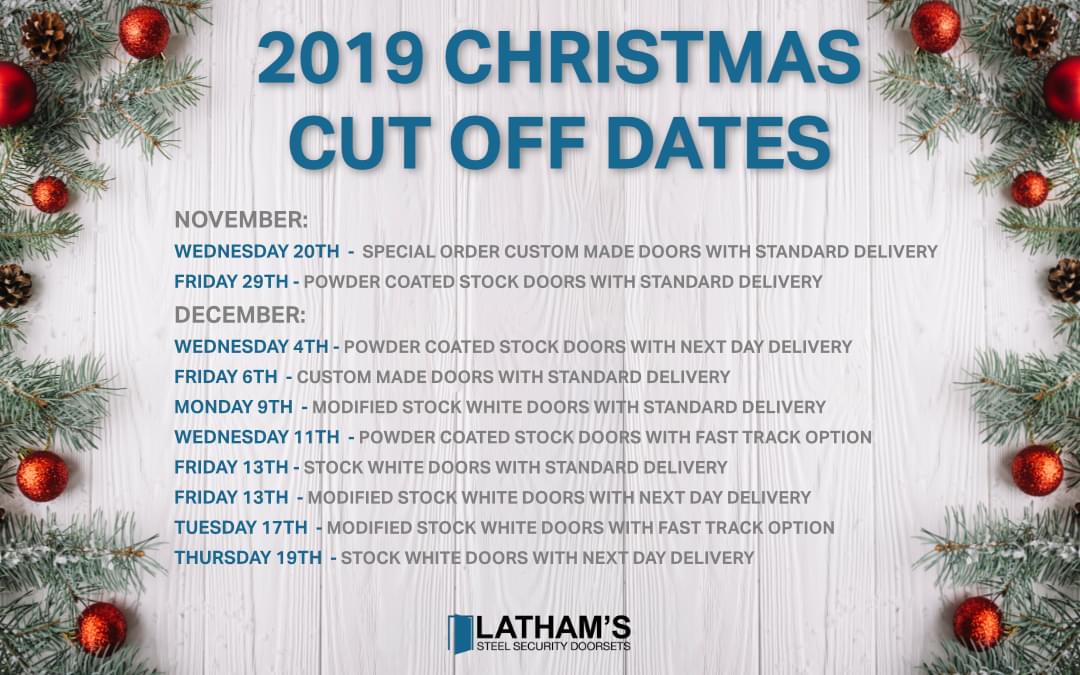 Christmas Cut Off Dates & Opening Hours Latham's Steel Doors